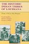 Historic Indian Tribes of Louisiana: From 1542 to the Present