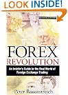 Forex Revolution: An Insider's Guide to the Real World of Foreign Exchange Trading