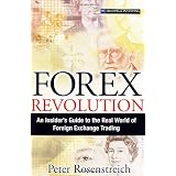 Forex Revolution: An Insider's Guide to the Real World of Foreign Exchange Trading