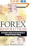 Forex Revolution: An Insider's Guide to the Real World of Foreign Exchange Trading (Financial Times Prentice Hall Books)
