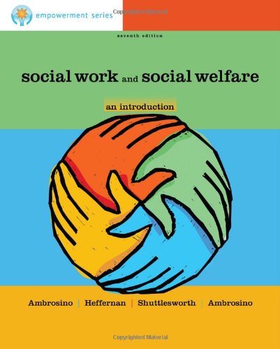 Brooks/Cole Empowerment Series: Social Work and Social Welfare: An Introduction (SW 310 Introduction to Social Work and Social Welfare)