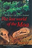 The Lost World of the Moa: Prehistoric Life of New Zealand