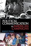 Political Communication in American Campaigns