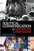 Political Communication in American Campaigns