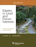 Estates in Land & Future Interests: A Step by Step Guide 3e