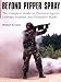 Beyond Pepper Spray: The Complete Guide To Chemical Agents, Delivery Systems, And Protective Masks