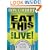 Eat This and Live!