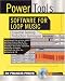 Power Tools: Software for Loop Music
