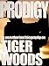 Tiger Woods: Prodigy