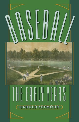 Baseball: The Early Years (Oxford Paperbacks) (Vol 1)