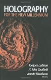 Holography for the New Millennium