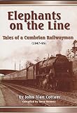 'Elephants on the line' : tales of a Cumbrian railwayman, 1947-95