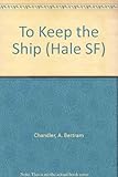 To keep the ship