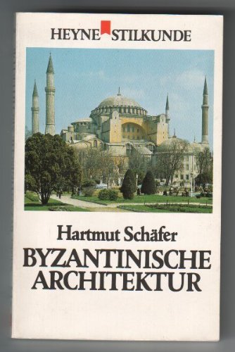 Produkt-Bild: Byzantinische Architektur. Heyne Stilkunde 9