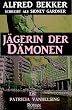 J�gerin der D�monen (Patricia Vanhelsing, die J�gerin der Nacht)
