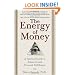 The Energy of Money: A Spiritual Guide to Financial and Personal Fulfillment