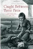 Caught Between Three Fires