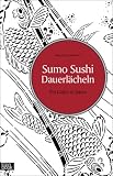 Sumo Sushi Dauerl�cheln - Ein Gaijin in Japan - Hans-Georg Kaethner