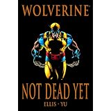 Wolverine: Not Dead Yetby Warren Ellis