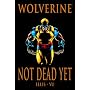 Wolverine: Not Dead Yet (Marvel Premiere Classic)
