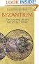 Byzantium: The Surprising Life of a Medieval Empire