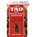 The Tao of Healthy Eating: Dietary Wisdom According to Traditional Chinese Medicine