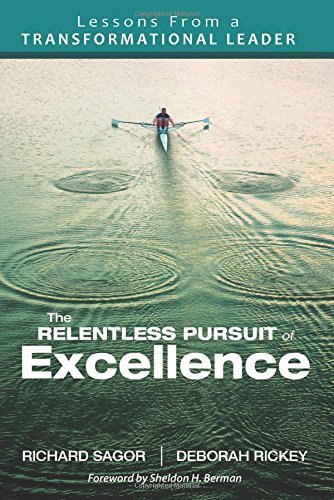 The Relentless Pursuit of Excellence: Lessons From a Transformational Leader by Richard D. Sagor (2012-04-10)