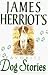 James Herriot's Favorite Dog Stories