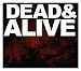 Dead & Alive Image of Dead & Alive