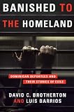 Banished to the homeland : Dominican deportees and their stories of exile