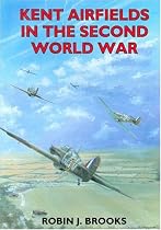 Kent Airfields in the Second World War