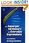 An Asperger Dictionary of Everyday Expressions (Stuart-Hamilton, An Asperger Dictionary of Everyday Expressions)