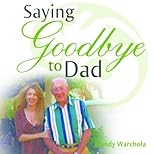Saying Goodbye to Dad