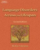 Language Disorders Across the Lifespan