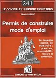 Revue DU PUITS FLEURI  / Permis de Construire - Mode d'Emploi, Procédures, Responsabilites, Recours et Contentieux