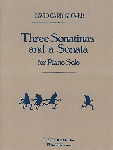 3 SONATINAS AND A SONATA FOR PIANO SOLO