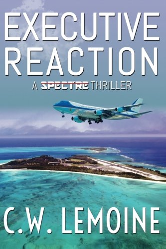 Executive Reaction: Spectre Series, Book 4
