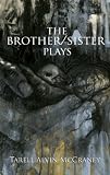 The Brother/Sister Plays