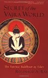 Secret of the Vajra World: The Tantric Buddhism of Tibet (World of Tibetan Buddhism, Vol. 2)