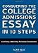 Conquering the College Admissions Essay in 10 Steps: Crafting a Winning Personal Statement
