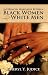 Interracial Marriages Between Black Women and White Men