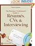 The Pharmacy Professionals Guide to Resumes, CVs, & Interviewing, 2nd Edition with CD-ROM