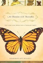 An Obsession With Butterflies: Our Long Love Affair With a Singular Insect