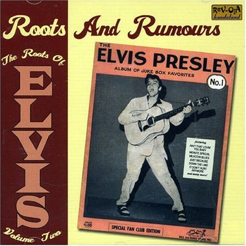 CD-Charts  Search : Roots and Rumours: The Roots of Elvis, Vol. 2