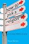 How to Pick a Religion