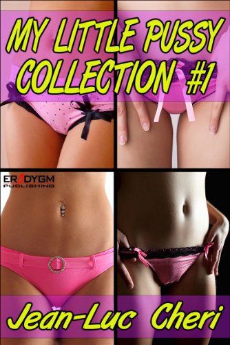 My Little Pussy Collection #1
