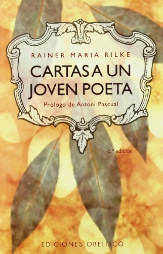 Cartas a UN Joven Poeta / Letters to a Young Poet (Spanish Edition)