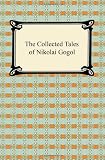 The Collected Tales of Nikolai Gogol