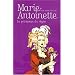 Marie-Antoinette, Tome 3 : Le printemps du r�gne