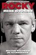 Rocky - Meine 15 Runden. Die Autobiographie: Wer einstecken mu�, darf auch austeilen